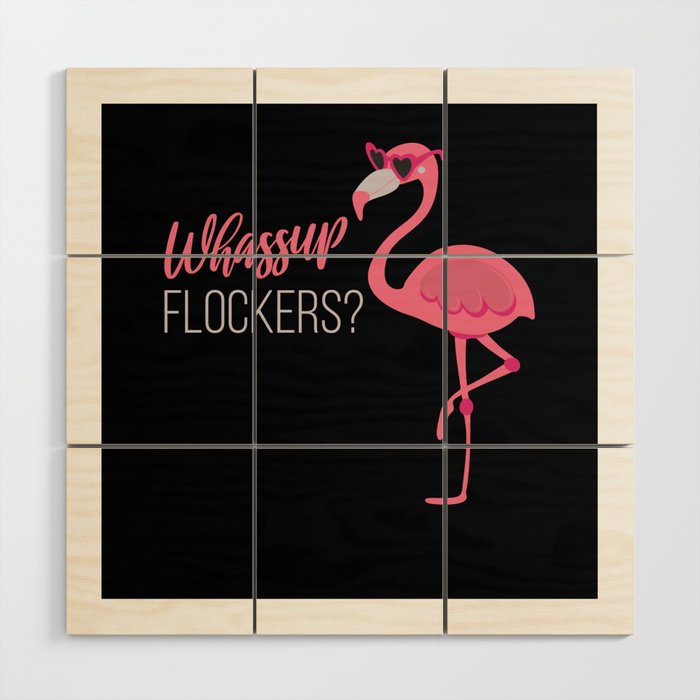Wassup Flockers Flamingo Bird Wood Wall Art