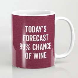 Chance Of Wine Funny Quote Mug