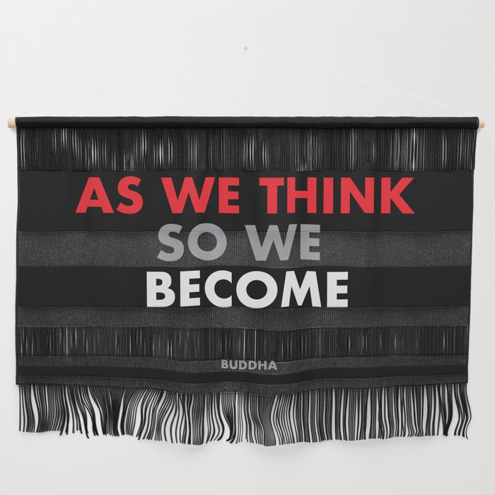 "As we think, so we become" Buddha Wall Hanging