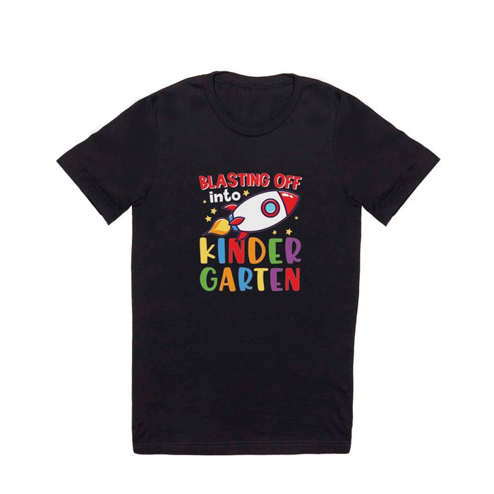 Blasting Off Into Kindergarten T Shirt