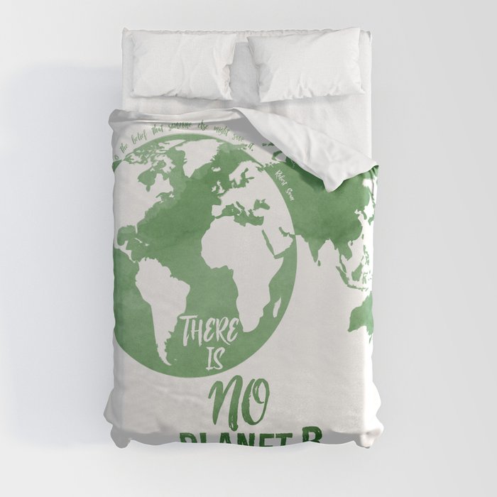 There Is No Planet B - Green Duvet Cover