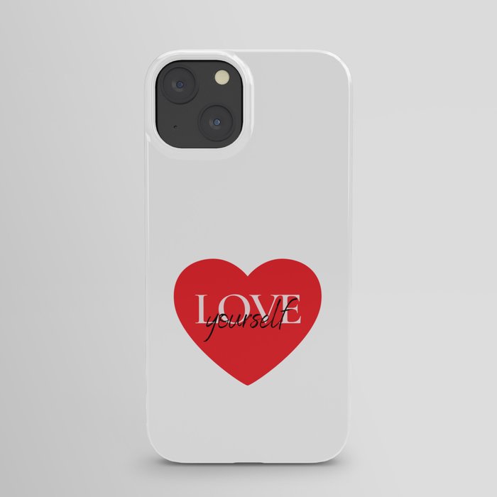 Love Yourself iPhone Case