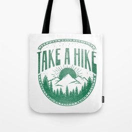Take A Hike Tote Bag