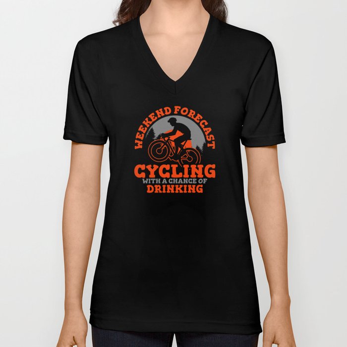 Weekend Forecast Cycling With A Chance Of Drinking V Neck T Shirt