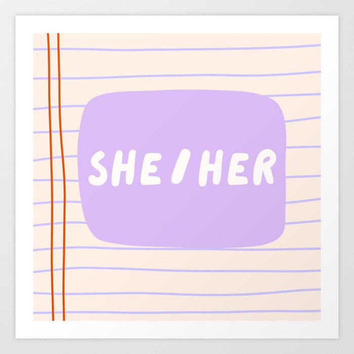 She/Her - pronoun badge  Art Print