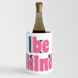 Be Kind Inspirational Anti-Bullying Typography Wine Chiller