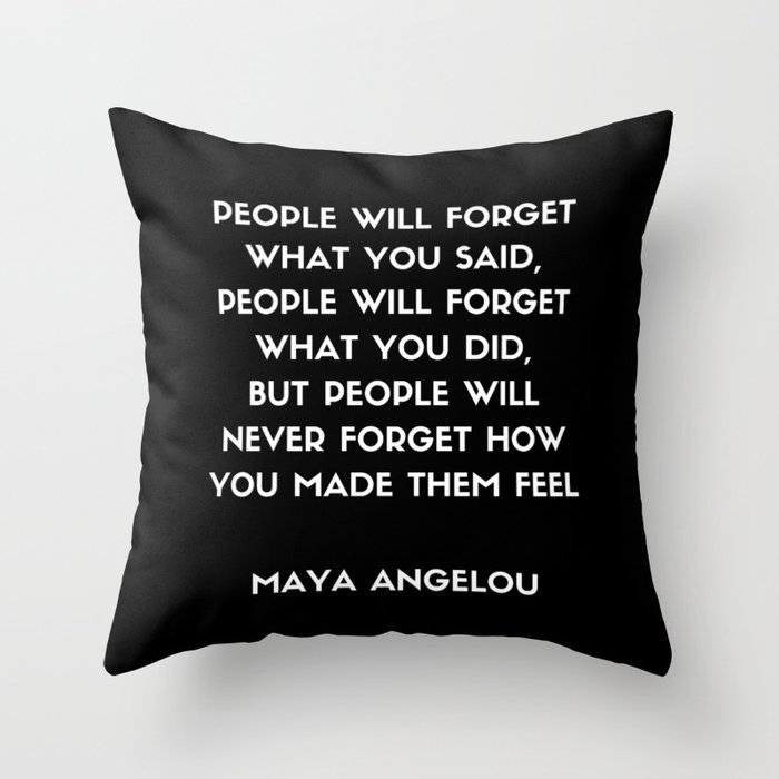 Maya Angelou Inspirational Quote People Will Never Forget How