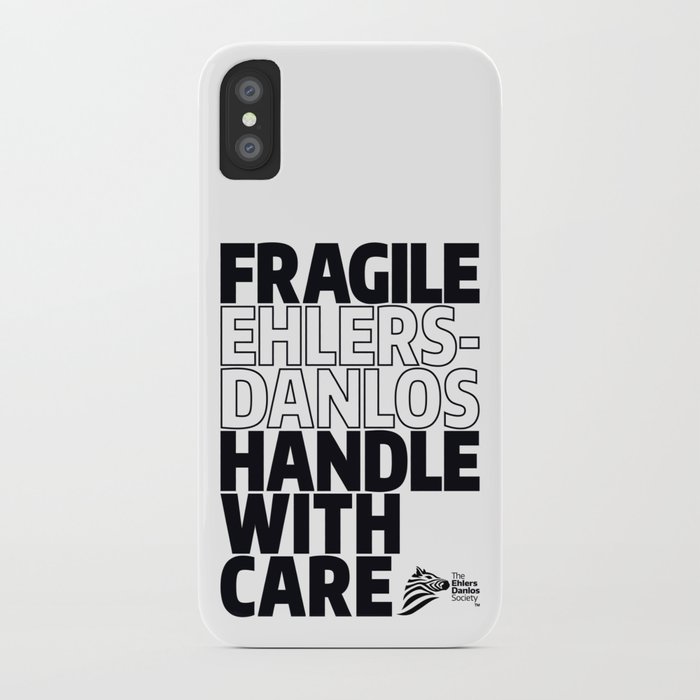 Eds Awareness Fragile Iphone Case By Ehlersdanlos Society6 Eds Awareness Fragile Iphone Case