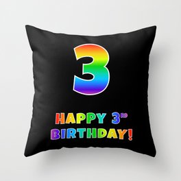 [ Thumbnail: HAPPY 3RD BIRTHDAY - Multicolored Rainbow Spectrum Gradient Throw Pillow ]