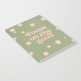 Focus on the Good - Inspirational Quote on Sage Green Notebook