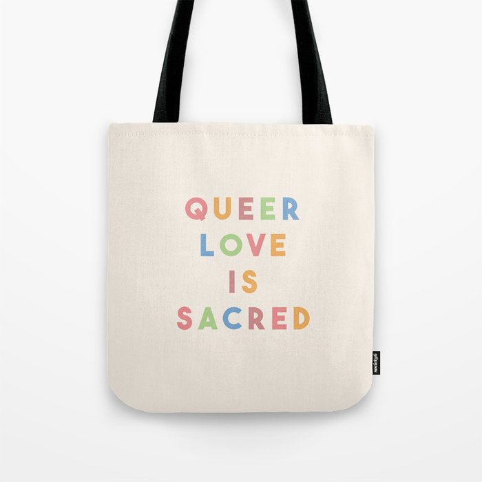 Queer Love is Sacred Tote Bag