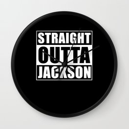 Straight Outta Jackson City Wyoming Wall Clock