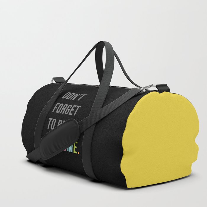 Don't Forget To Be Awesome Motivational Quote Duffle Bag