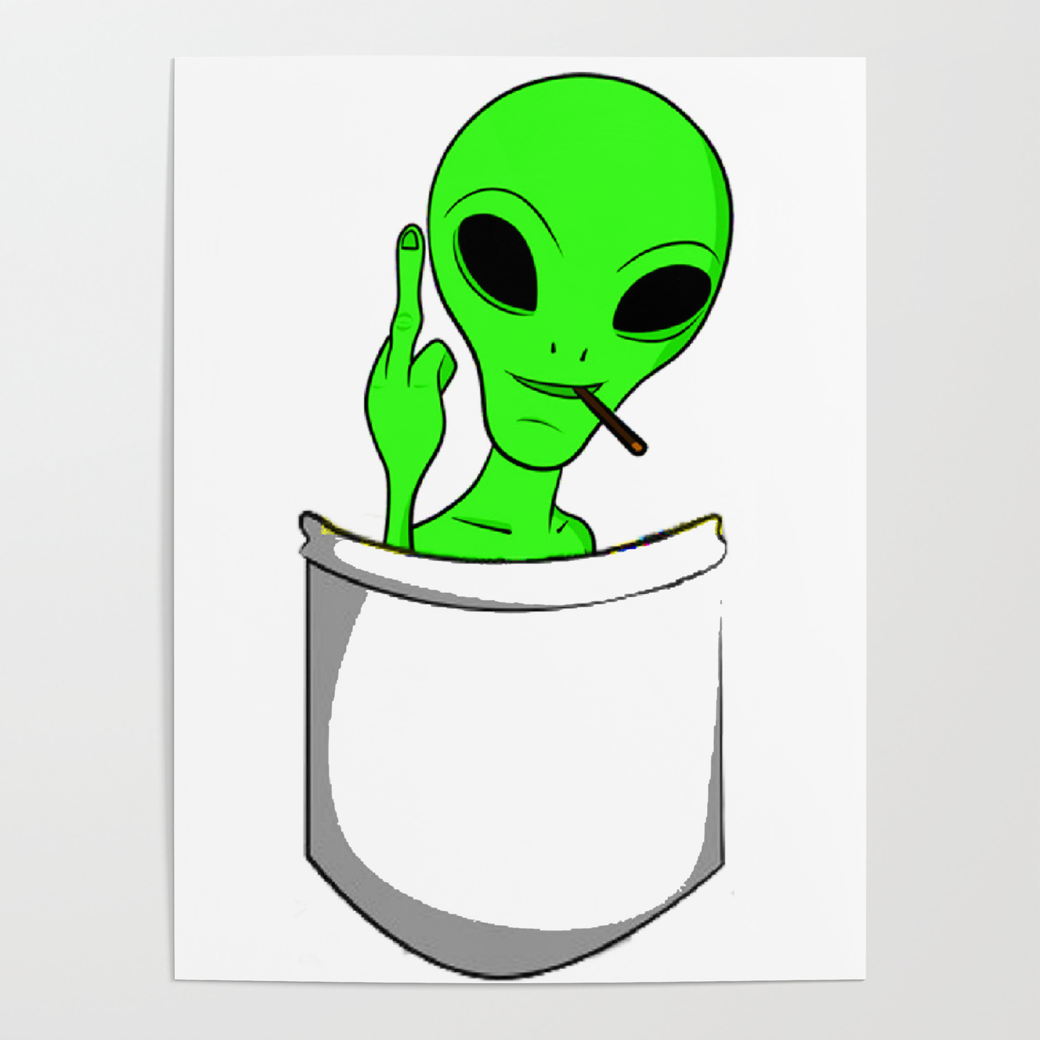 Alien in a pocket smoking weed / blunt Poster by Ivan Gospodinov | Society6