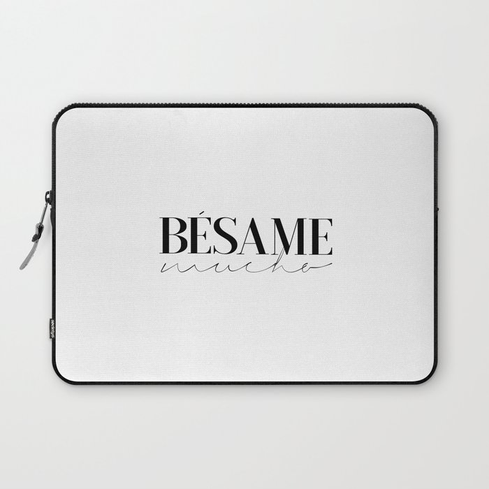 Besame Mucho Sign Love Quote Love Art Wedding Quote Girls Room Decor Girly Svg Lovely Words Modern Laptop Sleeve By Aleksmorin Society6