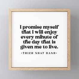 Enjoy every minute of the day - Thich Nhat Hanh Framed Mini Art Print