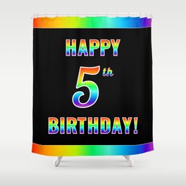[ Thumbnail: Fun, Colorful, Rainbow Spectrum “HAPPY 5th BIRTHDAY!” Shower Curtain ]