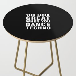 YOU LOOK GREAT WHEN YOU DANCE TECHNO Side Table