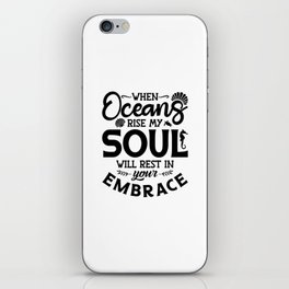 When Oceans Rise My Soul Dive Freediver Freediving iPhone Skin