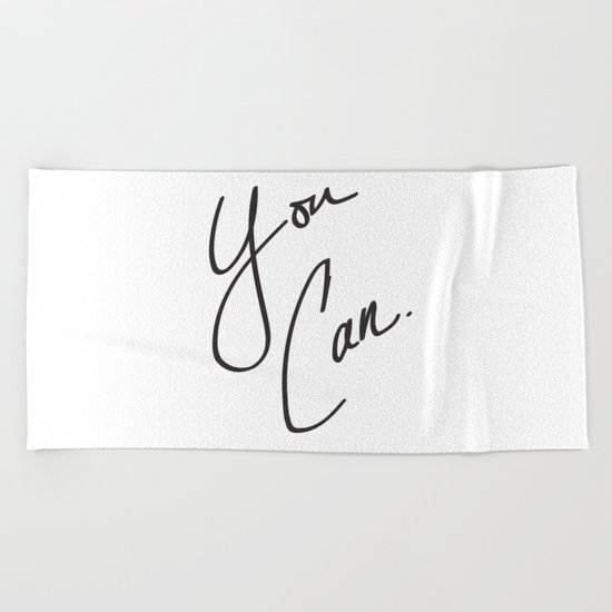 You Can. Beach Towel