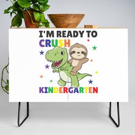 I'm Ready To Crush Kindergarten Dinosaur Sloth Credenza