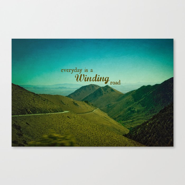 Everyday Is A Winding Road Canvas Print
