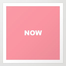 NOW PEACHY PINK COLOR Art Print