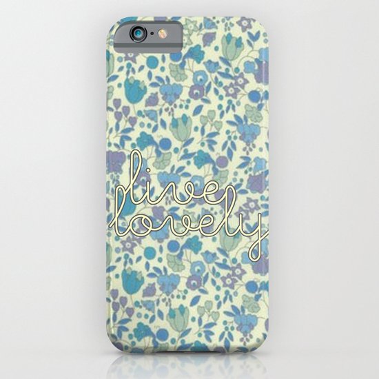 Live Lovely, Print iPhone & iPod Case