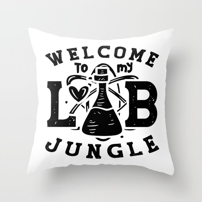 Welcome To My Lab Jungle Tech Laboratory Science Throw Pillow