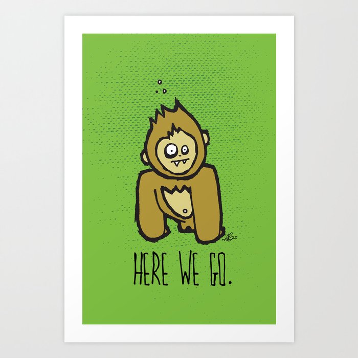 here we go - gorilla Art Print