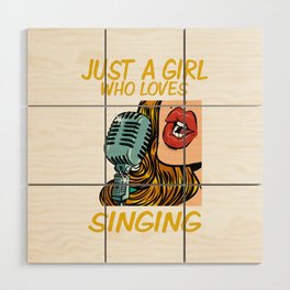 Just a Girl Who Loves Singing (Pop Art) Wood Wall Art