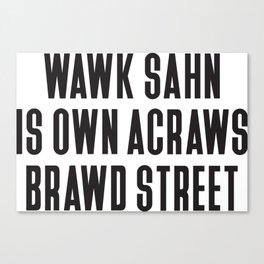 Wawk Sahn (Black) Canvas Print