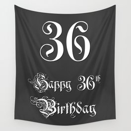 [ Thumbnail: Happy 36th Birthday - Fancy, Ornate, Intricate Look Wall Tapestry ]