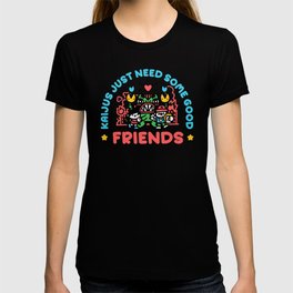 Kaijus just need friends T Shirt