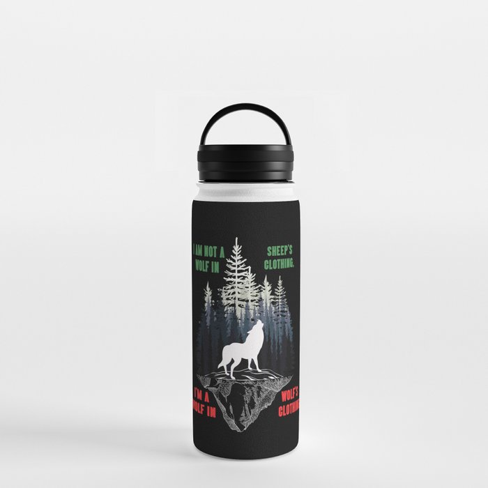 Wolf lover powerful- I am a wolf in wolfs clothing Water Bottle