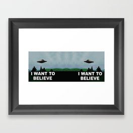 i want to believe! Framed Art Print