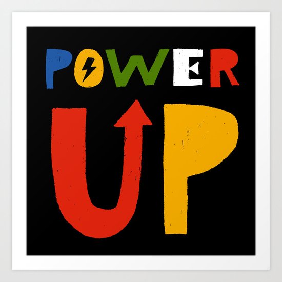 Power Up Art Print