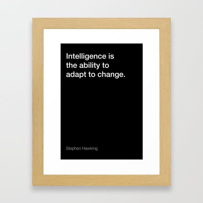 Stephen Hawking quote about intelligence [Black Edition] Framed Art Print