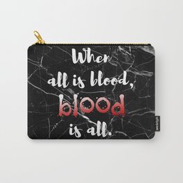 ALL IS BLOOD | NEVERNIGHT Carry-All Pouch
