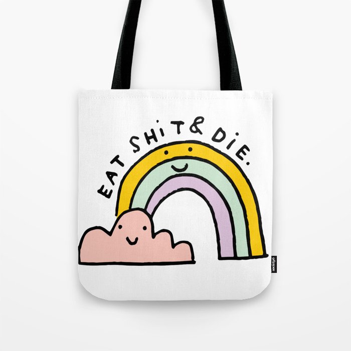 Eat Shit & Die - Cloudy Tote Bag