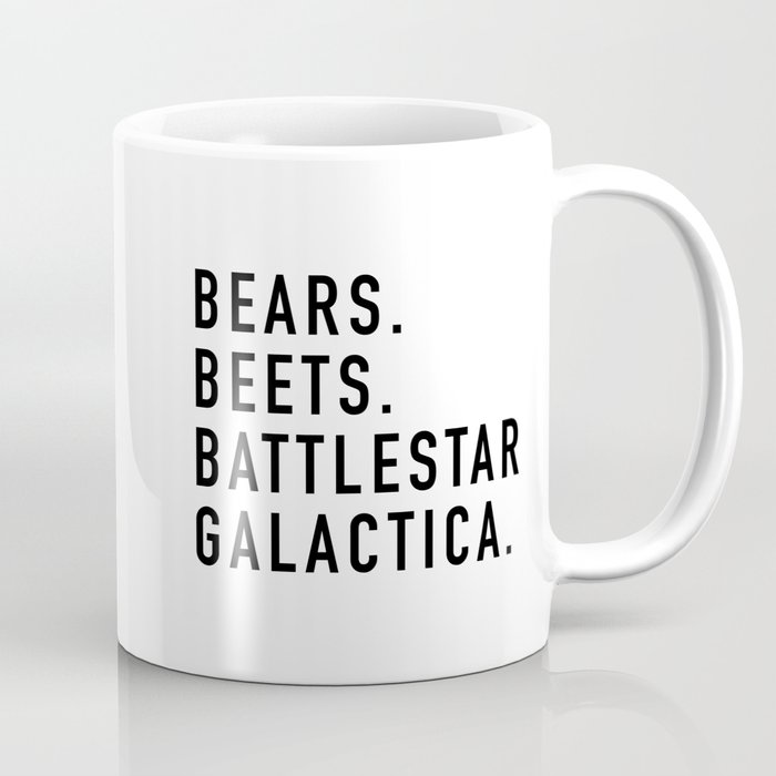 Bears. Beets. Battlestar Galactica.  Coffee Mug