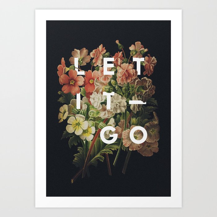 Let It Go Art Print