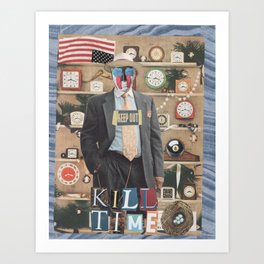 Kill Time Art Print