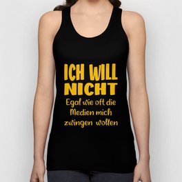 Ich will nicht - Medien Unisex Tank Top