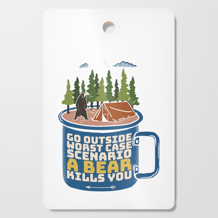Go Outside Bear Attack Funny Saying Cutting Board