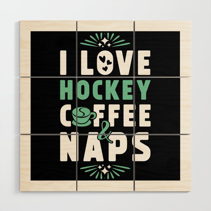 Hockey Coffee And Nap Wood Wall Art