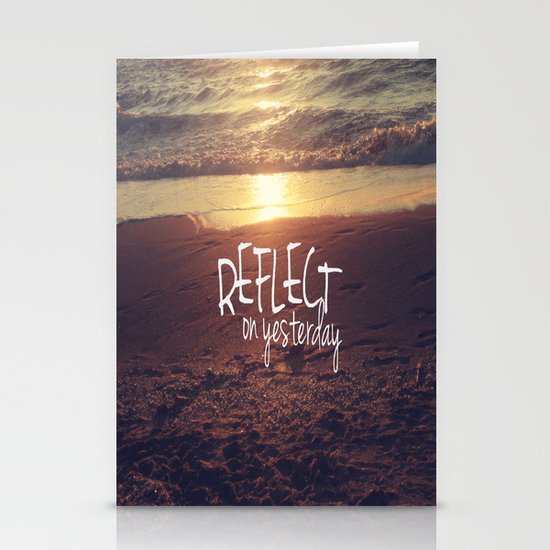 reflect on yesterday Stationery Cards