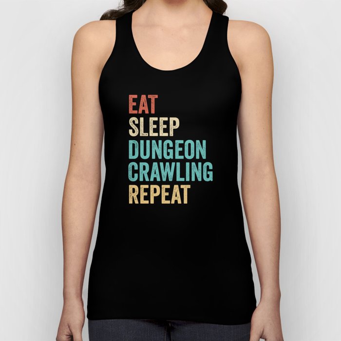 Eat Sleep Dungeon Crawling Repeat Tank Top