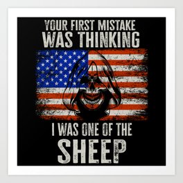 Your first Mistake was thinking I was one of the Sheep Art Print | Of, Friends, America, Thinkingiwas, Lion, The, First, Yourfirstmistake, Mistake, 4Th 
