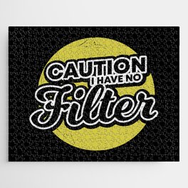 Caution I Have No Filter Jigsaw Puzzle